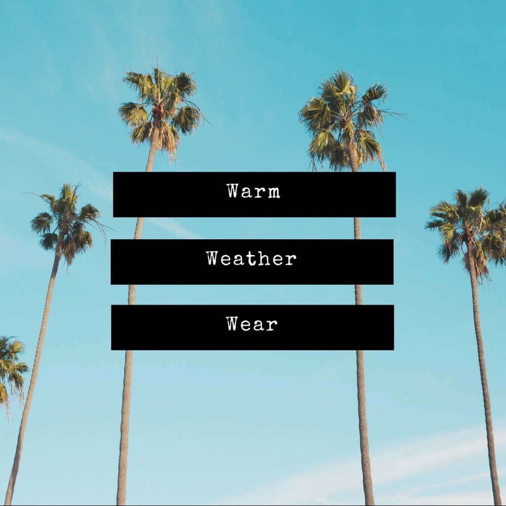 Warm weather clothes